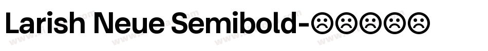 Larish Neue Semibold字体转换
